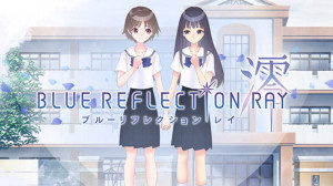 BLUE REFLECTION: RAY