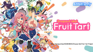 Dropout Idol Fruit Tart