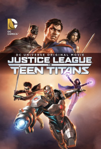 Liên Minh Công Lý Đấu Với Nhóm Teen Titans - Justice League vs. Teen Titans