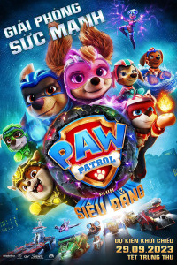 PAW Patrol: Phim Siêu Đẳng - PAW Patrol: The Mighty Movie